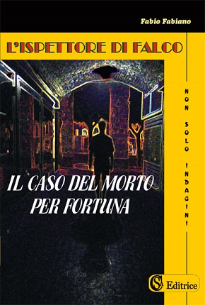 L'ispettore DI Falco. Il caso del morto per fortuna