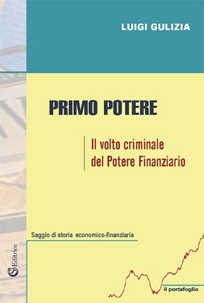 Primo potere. Il volto criminale del potere finanziario