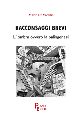 RACCONSAGGI BREVI L’ombra ovvero la palingenesi