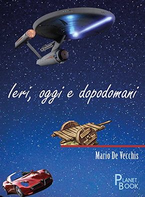 IERI, OGGI E DOPODOMANI